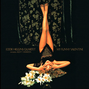 My Funny Valentine - Album by Eddie Higgins | Spotify