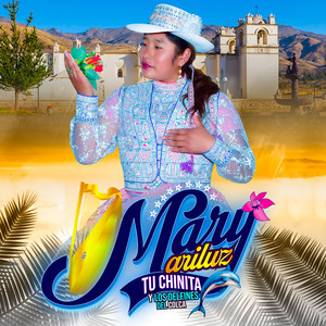 MARY MARILUZ TU CHINITA - Soltero Vanidoso