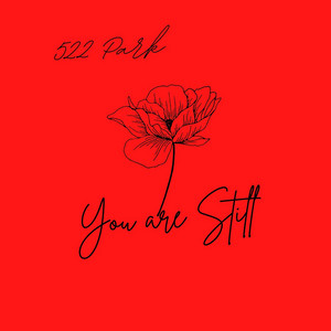 You Are Still by 522 Park