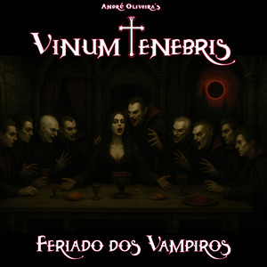 Feriado dos Vampiros by Vinum Tenebris