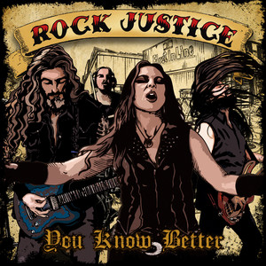 You Know Better by Rock Justice