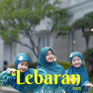 Lebaran 2025 by Aishwa Nahla Karnadi, Keluarga Nahla