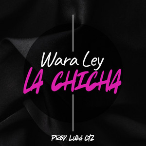La chicha by Wara Ley