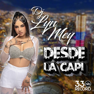 Dj Lyn Mey - Desde la Capi
