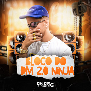 Bloco do Dm 2.0 Ninja