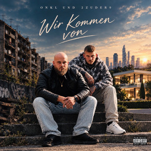 Wir kommen von by 2zuder9, ONKL