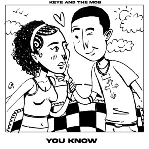 You Know by KeYe anD ThE MoB