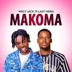 Wecy Jack Official - MAKOMA (feat. Last Hero)