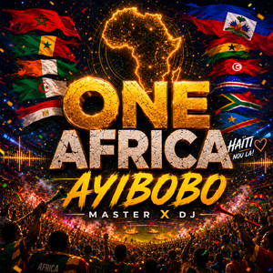 One Africa Ayibobo by MASTER X DJ