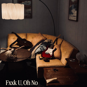 Fxxk U, Oh No by Taylor Garrison