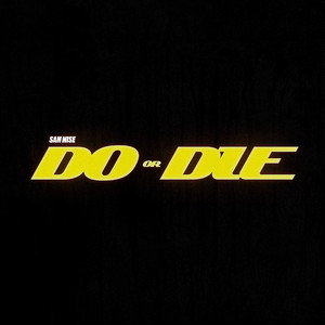DO OR DIE by Sam Wise