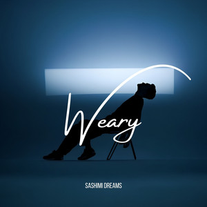 Weary by Sashimi Dreams