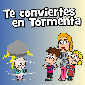 Te conviertes en Tormenta by Hurra Canciones Infantiles