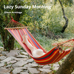 Simon Armitage - Lazy Sunday Morning