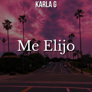 Me Elijo by KARLA G