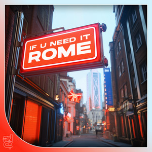 Rome - If U Need It