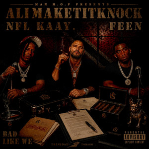 Bad like we by Ali, Nfl Kaay, Feen