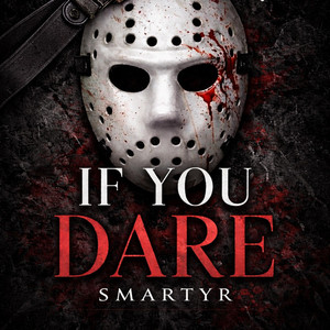 IF YOU DARE by SMARTYR