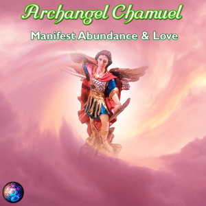 Solfeggio Frequencies Sacred & Biosfera Relax - Archangel Chamuel Manifest Abundance & Love