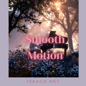 Smooth Motion by Isaaco Net