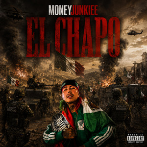 EL CHAPO by MONEYJUNKIEE