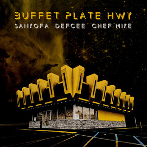 Buffet Plate HWY by Sankofa, Chef Mike, Defcee