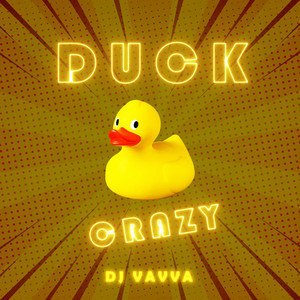 DJ Vavvá - Duck Crazy
