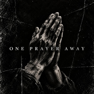 One Prayer Away by Manafest