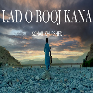 Sohail Khurshed - Lad O Booj Kana