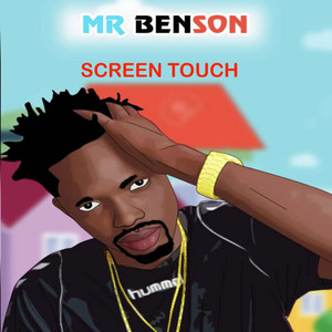 SCREEN TOUCH by Mr Benson