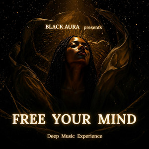 Free Your Mind by Black Aura