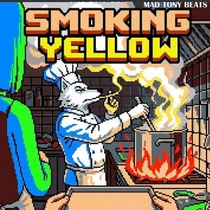 SMOKING YELLOW by Mad Tony Beats