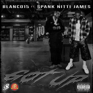 Got Up by Blanco15, Spank Nitti James
