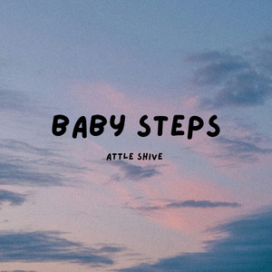 Baby Steps by Attle Shive