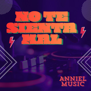 No te sienta mal by Anniel music