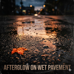 Afterglow on Wet Pavement by TITI MUSIC HEAT