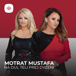 Motrat Mustafa - Na Dul Teli Prej Dyzeni