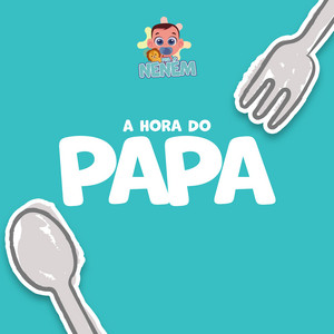 A Hora do Papa by Pra Neném