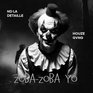Nd la détaille - Zoba-zoba yo (feat. Houzé gvng)