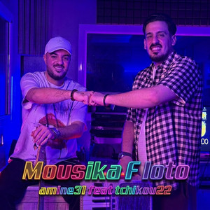 Mousika f loto by Amine 31, Tchikou 22