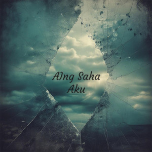 Aku by AIng Saha