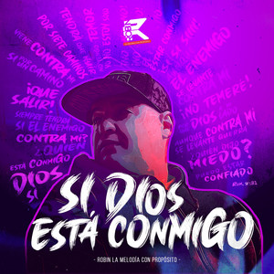 Robin La Melodía Con Propósito - Si Dios Está Conmigo