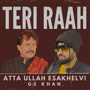 Teri Raah (feat. Atta Ullah Khan Esakhelvi)