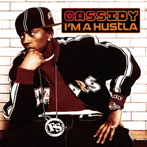 Cassidy - Im a Hustla