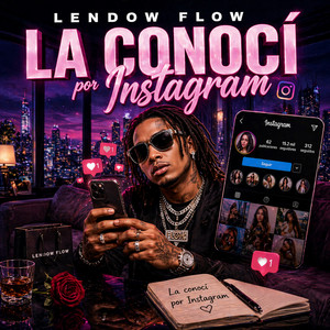 La Conocí Por Instagram by Lendow Flow