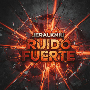 Ruido fuerte by JERALKNIU
