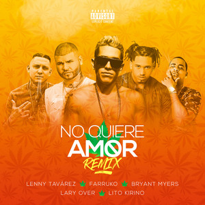 No Quiere Amor - Remix by Lenny Tavárez, Farruko, Bryant Myers, Lary Over, Lito Kirino