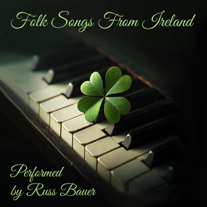 When Irish Eyes Are Smiling by Russ Bauer