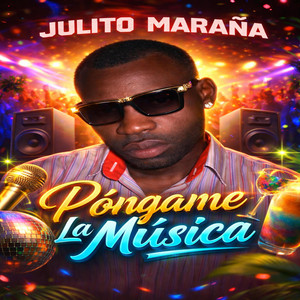 Julito Maraña Ponga Me la Musica by Dj Mario