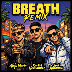Breath - Remix by Karlos Hernandez, Joel Jimenez DJ, Alejo MarinDj